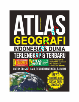 ATLAS GEOGRAFI TERLENGKAP & TERBARU INDONESIA & DUNIA