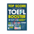 TOP SCORE TOEFL BOOSTER