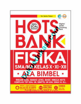 HOTS BANK fisika SMA/MA kelas x-xi-xii : ala bimbel